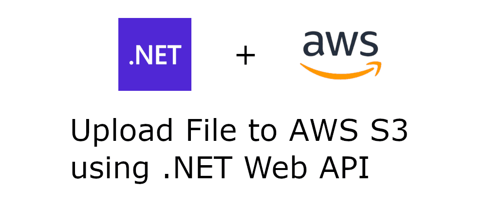 Upload File to AWS S3 using .NET Web API